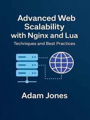 cover image of Advanced Web Scalability with Nginx and Lua